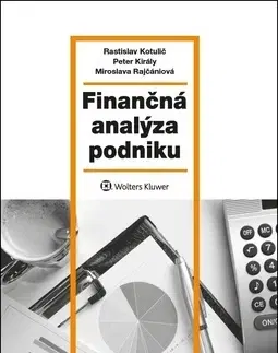 Pre vysoké školy Finančná analýza podniku - Rastislav Kotulič,Péter Király,Miroslava Rajčániová