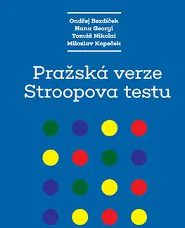 Psychológia, etika Pražská verze Stroopova testu - Ondrěj Bezdíček