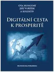 Ekonómia, Ekonomika Digitální cesta k prosperitě - Jiří Voříšek,Ota Novotný