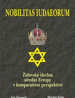 Archeológia, genealógia a heraldika Nobilitas Iudaeorum - Michal Fiala,Jan Županič