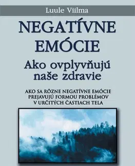 Alternatívna medicína - ostatné Negatívne emócie (4) - Viilma Luule