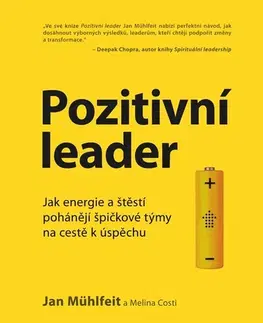 Biznis a kariéra Pozitivní leader, 2. vydání - Jan Mühlfeit,Melina Costi