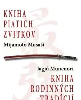 Duchovný rozvoj Kniha piatich zvitkov - Jagjú Munenori,Mijamoto Musaši