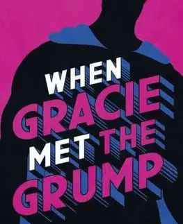Romantická beletria When Gracie Met The Grump - Mariana Zapata