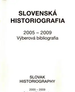 Slovenské a české dejiny Slovenská historiografia 2005-2009 - Alžbeta Sedliaková