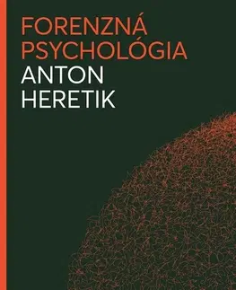 Psychiatria a psychológia Forenzná psychológia - Anton Heretik