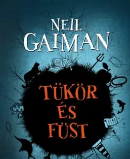 Sci-fi a fantasy Tükör és füst - Neil Gaiman