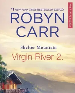 Romantická beletria Virgin River 2. - Shelter Mountain - Robyn Carrová