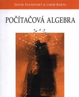 Počítačová literatúra - ostatné Počítačová algebra - David Stanovský,Libor Barto