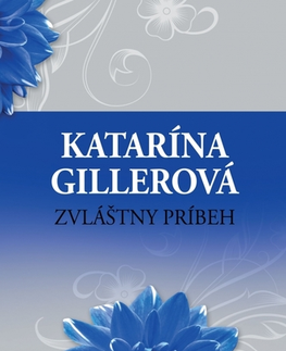 Slovenská beletria Zvláštny príbeh 2. vydanie - Katarína Gillerová