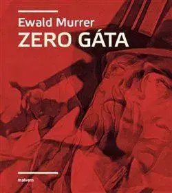 Beletria - ostatné Zero Gáta - Ewald Murrer