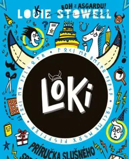 Dobrodružstvo, napätie, western Loki 2: Príručka slušného správania pre nevinných vinníkov - Louie Stowell,Michaela Hajduková