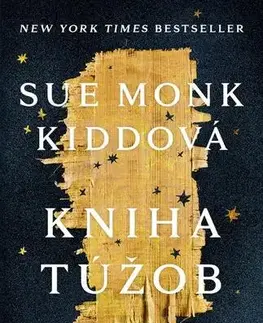 Historické romány Kniha túžob - Sue Monk Kidd