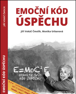 Psychológia, etika Emoční kód úspěchu - Jiří Vokáč Čmolík,Monika Urbanová