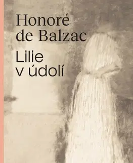 Svetová beletria Lilie v údolí - Honoré de Balzac
