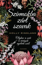 Romantická beletria Szirmokba zárt szavak - Holly Ringlandová