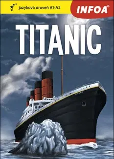 Cudzojazyčná literatúra Četba pro začátečníky - Titanic (A1 - A2)