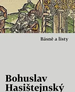 Česká poézia Básně a listy - Bohuslav Hasištejnský z Lobkovic