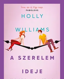 Romantická beletria A szerelem ideje - Holly Williams,Luca Szabó