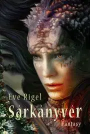 Sci-fi a fantasy Sárkányvér - Rigel Eve