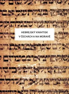 Slovenské a české dejiny Hebrejský knihtisk - Olga Sixtová