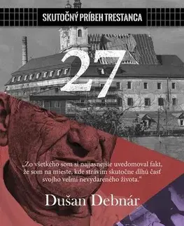 Skutočné príbehy 27 - Dušan Debnár