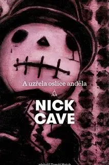 Romantická beletria A uzřela oslice anděla - Nick Cave