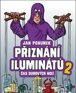 Sci-fi a fantasy Přiznání iluminátů 2 - čas dubových holí - Jan Pohunek