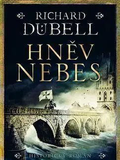Historické romány Hněv nebes - Richard Dübell
