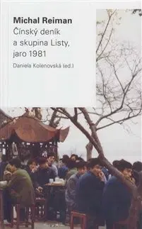 Slovenské a české dejiny Čínský deník a skupina Listy, jaro 1981 - Michal Reiman