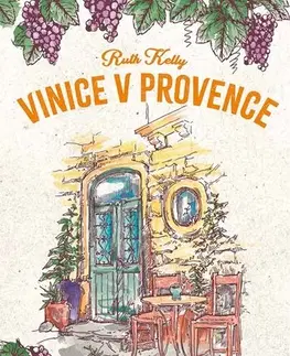 Romantická beletria Vinice v Provence - Ruth Kelly,Věra Kotábová