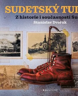 Slovenské a české dejiny Sudetský tulák - Stanislav Dvořák,Stanislav Dvořák