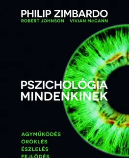 Psychológia, etika Pszichológia mindenkinek 1. - Philip Zimbardo,Vivian McCann,Robert A. Johnson