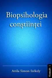 Filozofia Biopsihologia constiintei - Simon-Székely Attila