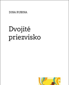 Romantická beletria Dvojité priezvisko - Dina Rubina