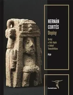 Svetové dejiny, dejiny štátov Dopisy - Hernán Cortés