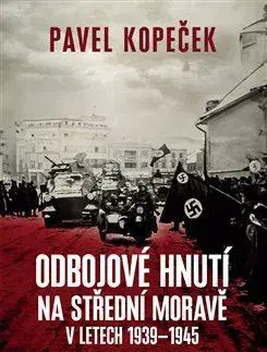 Slovenské a české dejiny Odbojové hnutí na střední Moravě v letech 1939–1945 - Pavel