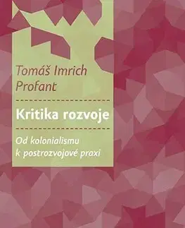 Pre vysoké školy Kritika rozvoje - Tomáš Imrich Profant
