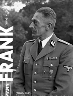 Biografie - ostatné Karl Hermann Frank (1898-1946) - René Küpper