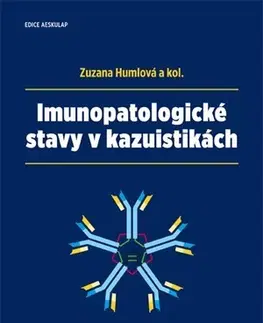 Medicína - ostatné Imunopatologické stavy v kazuistikách - Zuzana Humlová