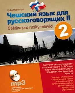 Učebnice a príručky Čeština pro Rusy, 2. díl - Ljuba Mrověcová