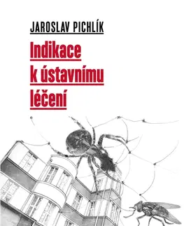 Biografie - ostatné Indikace k ústavnímu léčení - Jaroslav Pichlík