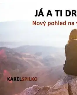 Rozvoj osobnosti Já a ti druzí - Karel Spilko