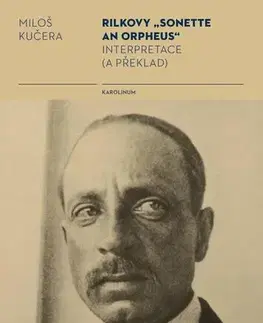 Poézia Rilkovy „Sonette an Orpheus“ - Miloš Kučera
