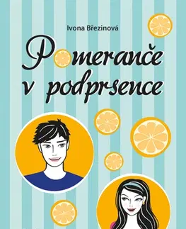 Pre chlapcov Pomeranče v podprsence - Ivona Březinová