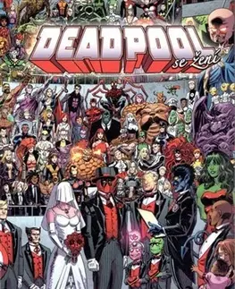 Komiksy Deadpool - Deadpool se žení - Kolektív autorov