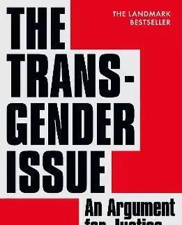 Sociológia, etnológia The Transgender Issue - Shon Faye
