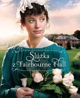 Historické romány Slúžka z Fairbourne Hall - Julie Klassenová
