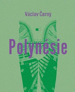 Sociológia, etnológia Polynésie: Společnosti, kultury, jazyky - Václav Černý