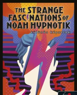 Young adults The Strange Fascinations of Noah Hypnotik - Különös képzetek - David Arnold